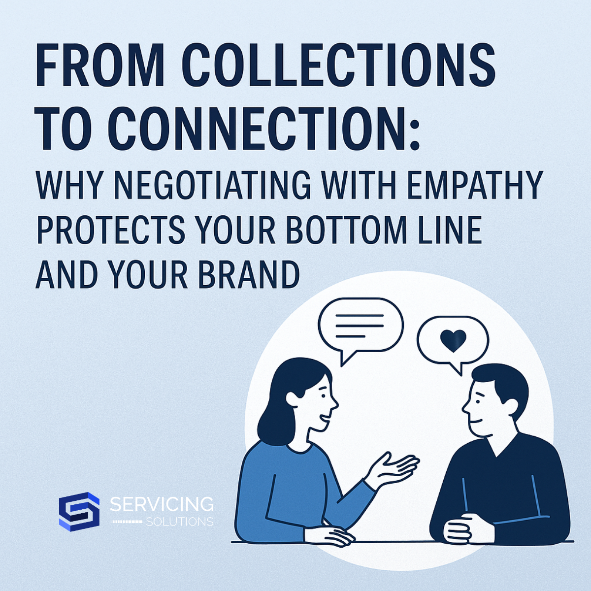 Graphic showing two people talking with speech bubbles, promoting Servicing Solutions’ blog on empathy-driven collections strategy in the financial services industry